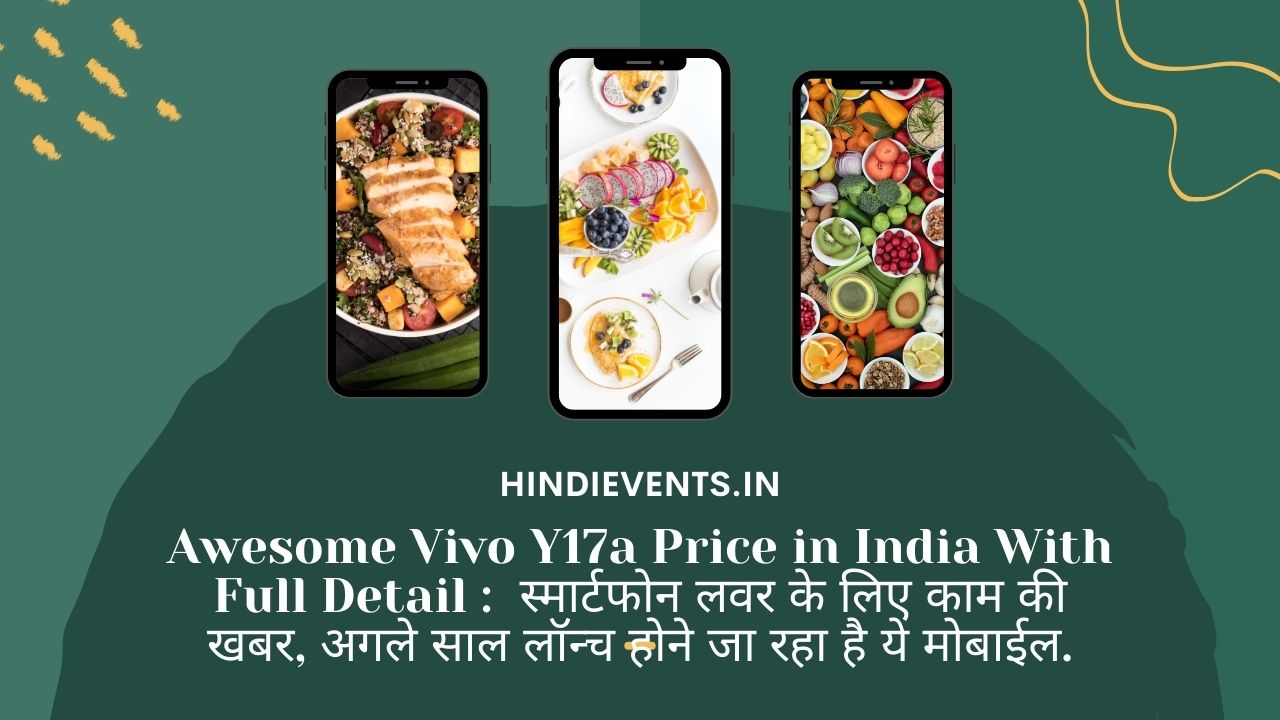 Awesome Vivo Y17a Price in India With Full Detail : स्मार्टफोन लवर के लिए काम की खबर, अगले साल लॉन्च होने जा रहा है ये मोबाईल.